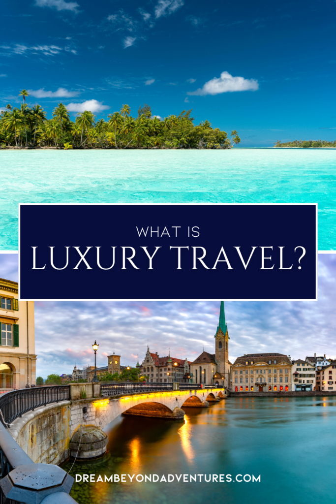 What is luxury travel Pinterest pin